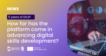 5 Years of DSJP: how far has the platform come in advancing digital skills development? 