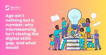A vector image of a group of people standing on top of books, around a lightbulb. Pink-yellowish background with white text. Text reads: "Age ain't nothing but a number: why microlearning isn't closing the digital skills gap, and what would (deep-dive)"