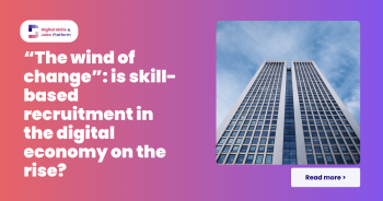 A photo of an office building against the blue sky, on pink and purple-ish background, with white text. Text reads: "“The wind of change”: is skill-based recruitment in the digital economy on the rise? (deep-dive)"