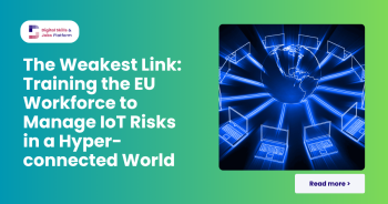 The Weakest Link: Training the EU Workforce to Manage IoT Risks in a Hyperconnected World (deep-dive)