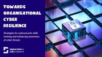 An image of a digital lock with squares, on a blue background, with text. Text reads: "Towards organisational cyber resilience: strategies for cybersecurity skills training and enhancing awareness of cyber threats"