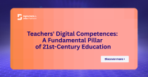 Teachers' Digital Competences: a fundamental pillar for 21st Century Education