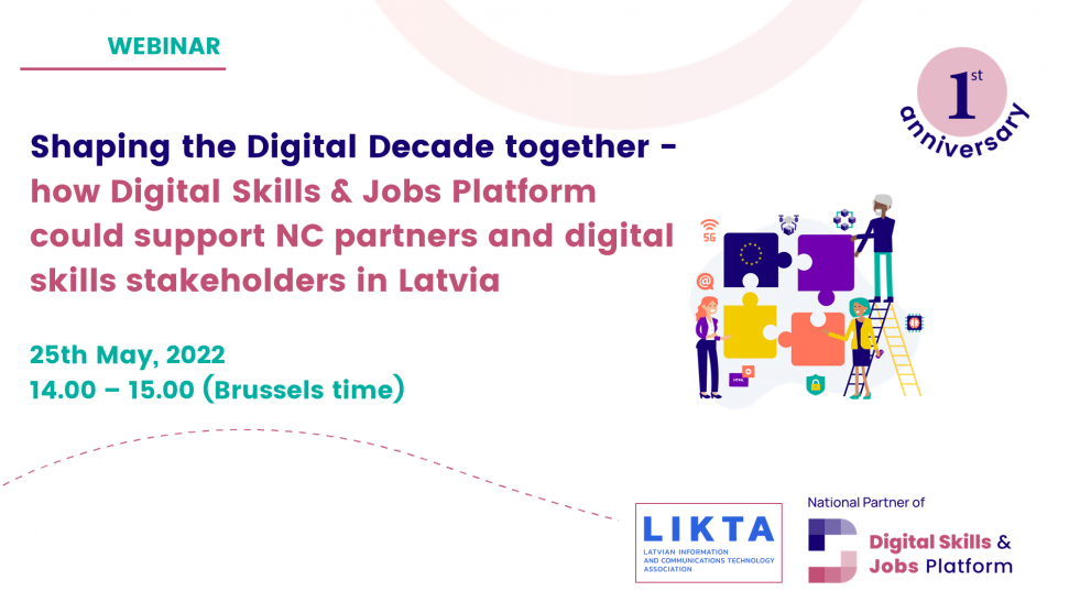 Digital Skills & Jobs Platform – supporting Latvian digital skills stakeholders to reach Europe's Digital Decade goals Digital Skills & Jobs Platform – supporting Latvian digital skills stakeholders to reach Europe's Digital Decade goals