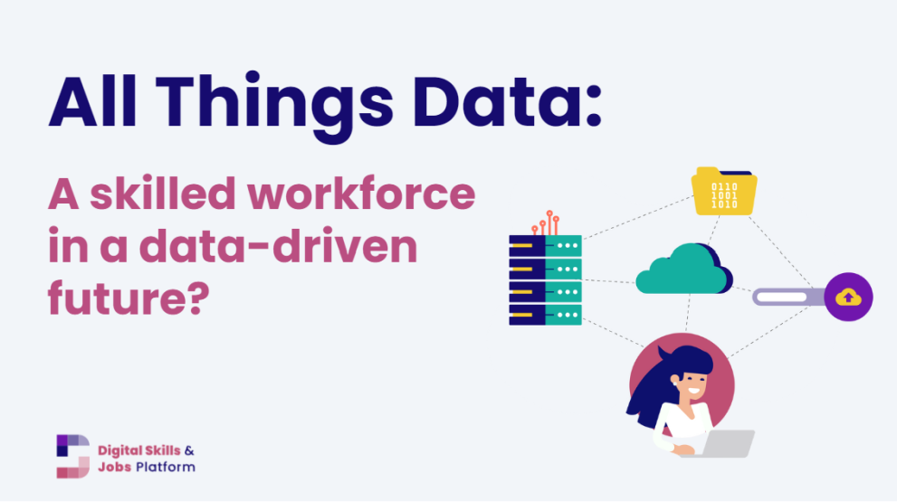 A banner with an illustration of a person with data elements (laptop, cloud) floating around. Banner states: All things data: a skilled workforce in a data-driven future? A banner with an illustration of a person with data elements (laptop, cloud) floating around. Banner states: All things data: a skilled workforce in a data-driven future?