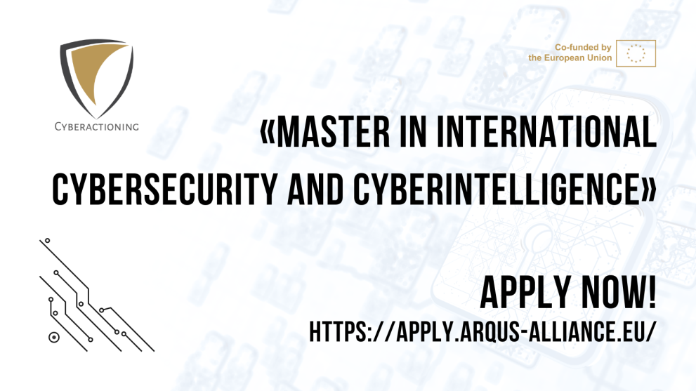Master’s Programme in International Cybersecurity and Cyberintelligence Master’s Programme in International Cybersecurity and Cyberintelligence - Apply Now!