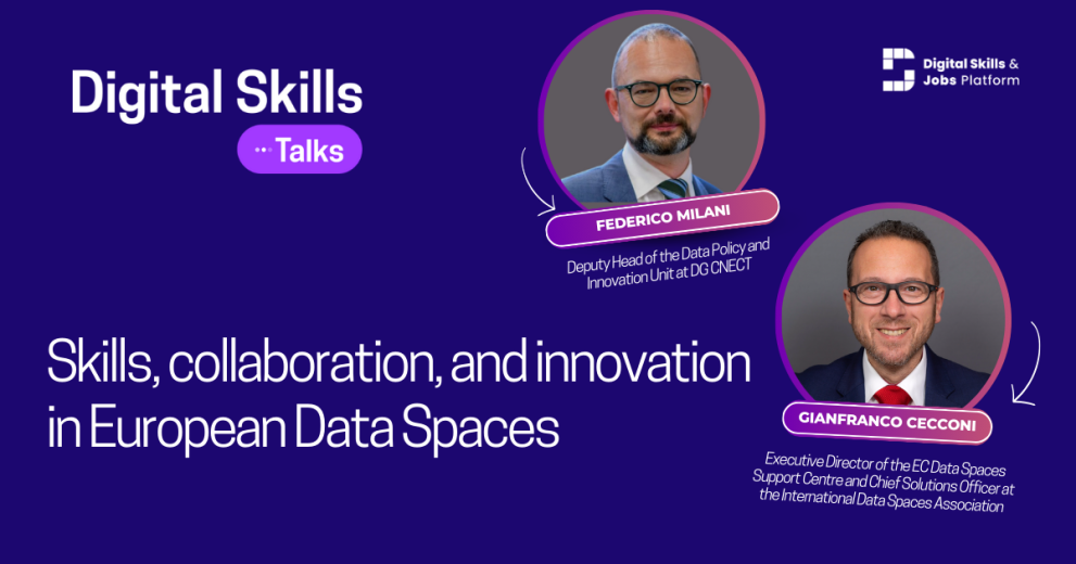 Digital Skills Talks 15th episode: "Skills, collaboration, and innovation in European Data Spaces"