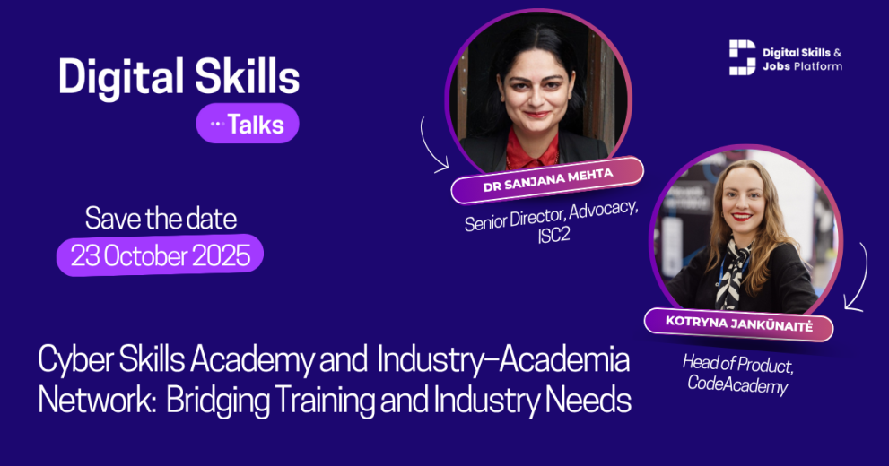 Digital Skills Talks 16th episode: "Cyber Skills Academy and Industry–Academia Network: Bridging Training and Industry Needs" on 23 October 2025  Digital Skills Talks 16th episode: "Cyber Skills Academy and Industry–Academia Network: Bridging Training and Industry Needs" on 23 October 2025