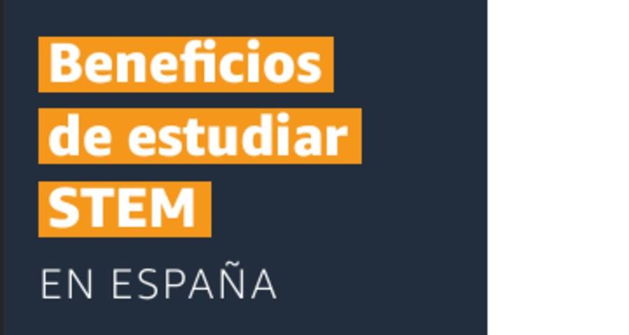 The strategic value of studying STEM in Spain: Data, challenges and opportunities