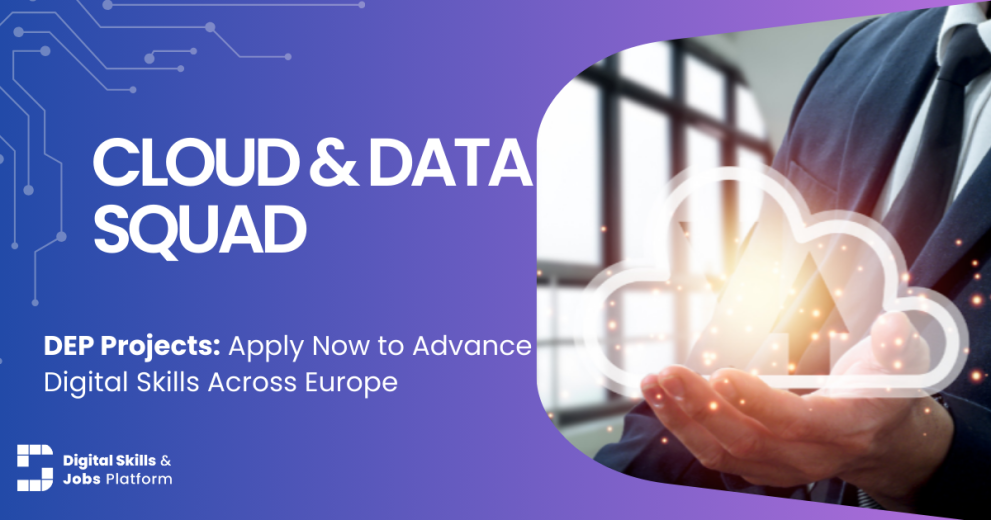 Join the DSJP Cloud & Data Squad : Advancing Digital Skills Across Europe