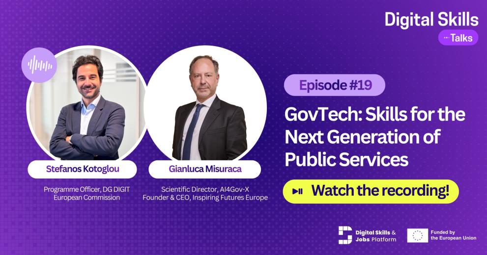 Digital Skills Talks 19th episode ''GovTech: Skills for the Next Generation of Public Services''