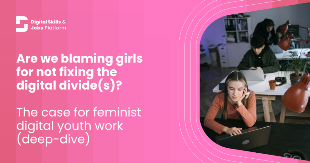 An image of a girl on a school desk, thinking, on pink background with white text. Text reads: "Are we blaming girls for not fixing the digital divide(s)? The case for feminist digital youth work (deep-dive)"