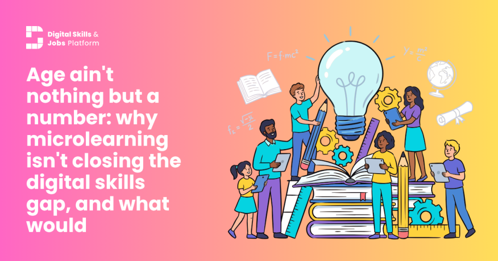 A vector image of a group of people standing on top of books, around a lightbulb. Pink-yellowish background with white text. Text reads: "Age ain't nothing but a number: why microlearning isn't closing the digital skills gap, and what would (deep-dive)"
