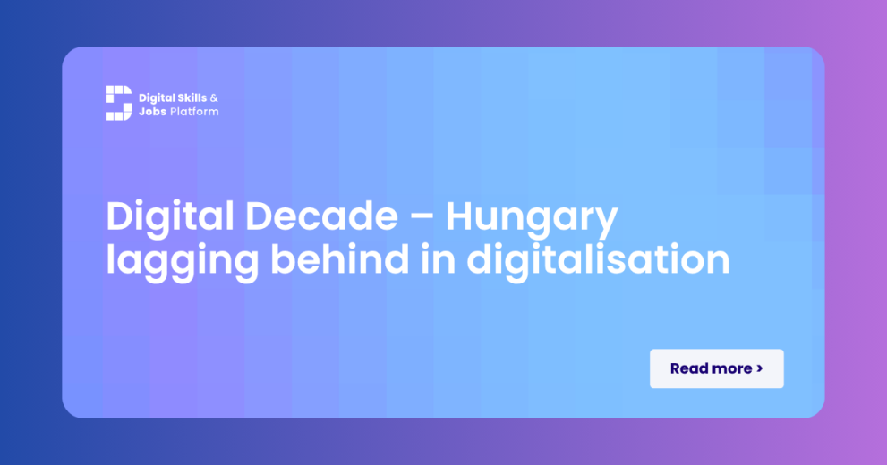 Digital Decade – Hungary lagging behind in digitalisation