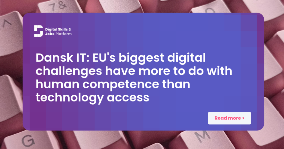 Dansk IT: EU's biggest digital challenges have more to do with human competence than technology access