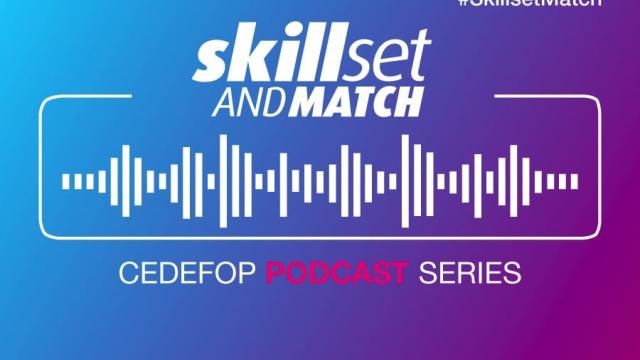Skillset and Match: Cedefop goes podcasting