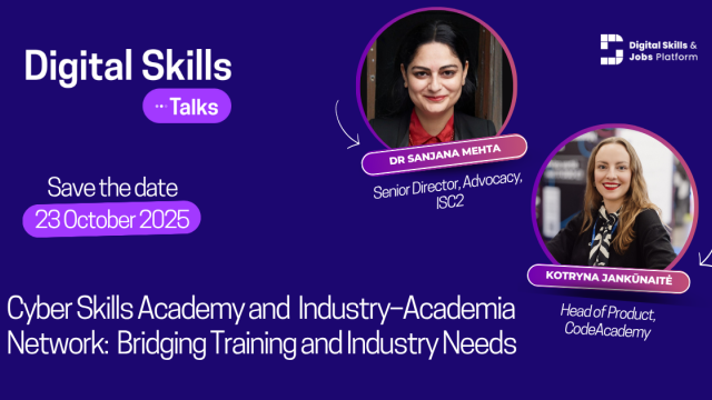 Digital Skills Talks 16th episode: "Cyber Skills Academy and Industry–Academia Network: Bridging Training and Industry Needs" on 23 October 2025 