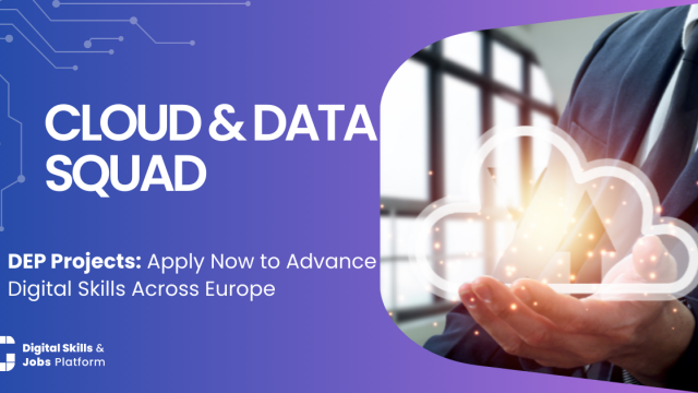 Join the DSJP Cloud & Data Squad : Advancing Digital Skills Across Europe