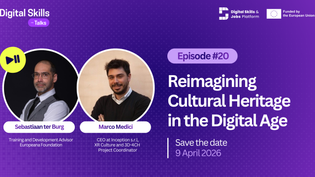 Digital Skills Talks 20th episode: ''Reimagining Cultural Heritage in the Digital Age''