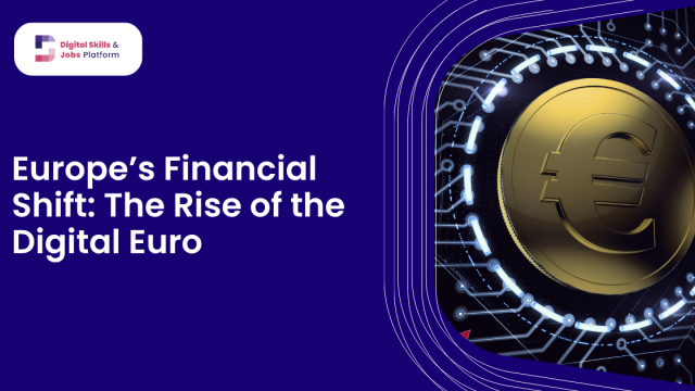 Europe’s Financial Shift: The Rise of the Digital Euro