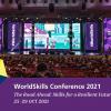 Photo of a conference hall with a text overlay saying "WorldSkills Conference 2021 The Road Ahead: Skills for a Resilient Future 25-29 Oct 2021"