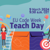 decorative image with text ''9 March 2024, 9:30 am CET, EU Code Week Teach Day''  © EU Code Week