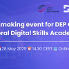 Joint Matchmaking Event: DEP Call for Sectoral Digital Skills Academies May 28, 2025 | 14:30 - 18:30 GMT+02:00  Brussels, Belgium