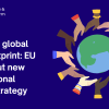 A vector image of several hands holding the globe together on dark-blue background, with white text. Text reads: "Boosting Europe’s global tech footprint: EU charts out new International Digital Strategy"