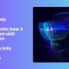 An image of a robot with VR glasses on gradient blue and purple background, with white text. Text reads: "Stepping into immersive environments: how 3 independent skill clusters turn immersive technology into immersive experience"
