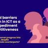 An image of pinkish female faces in profile on dark blue background, with text. Text reads: ​Structural barriers to women in ICT as a direct impediment to competitiveness  
