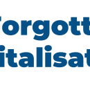 Text and graphics on transparent background. Text reads "The 'Forgotten' of Digitalisation'. Text is framed by four 90 degree angles on each side. One is larger than the rest and is an outline in light red. The other angles are smaller and are dark blue, green, and light blue.