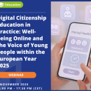 Digital Citizenship Education in Practice:  Well-being Online and the Voice of Young People webinar invitation
