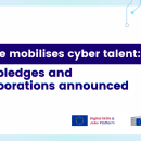 Europe mobilises cyber talent: New pledges and collaborations announced