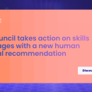 EU Council takes action on skills shortages with a new human capital recommendation