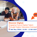 Discover Digital: Engaging Future Digital Talent Through Higher Education Outreach